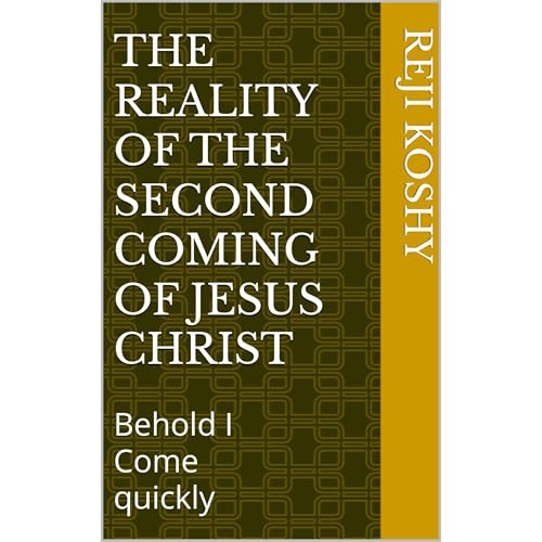 The Reality of the SECOND COMING OF JESUS CHRIST