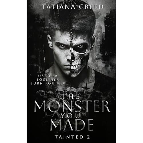 The Monster You Made