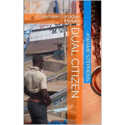 Dual Citizen by Kwame Stephens