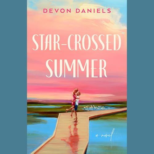 Star-Crossed Summer by Devon Daniels