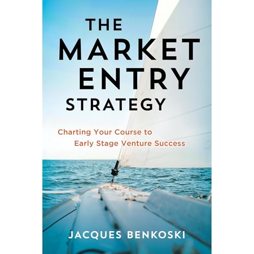 The Market Entry Strategy by Jacques Benkoski