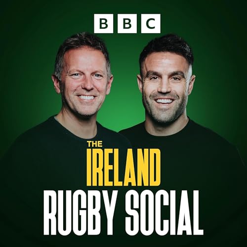 The Ireland Rugby Social Podcast by BBC Radio Ulster