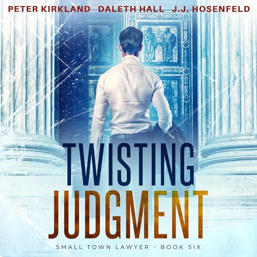 Twisting Judgment by Peter Kirkland
