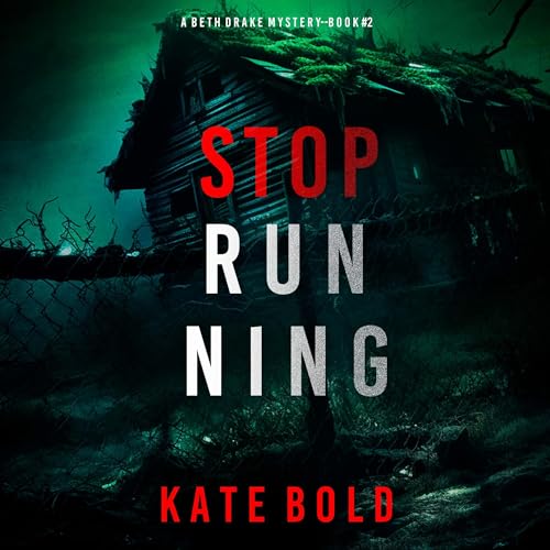 Stop Running by Kate Bold