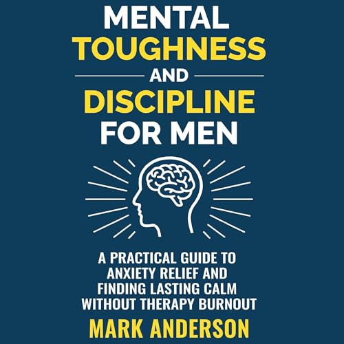 Mental Toughness and Discipline for Men