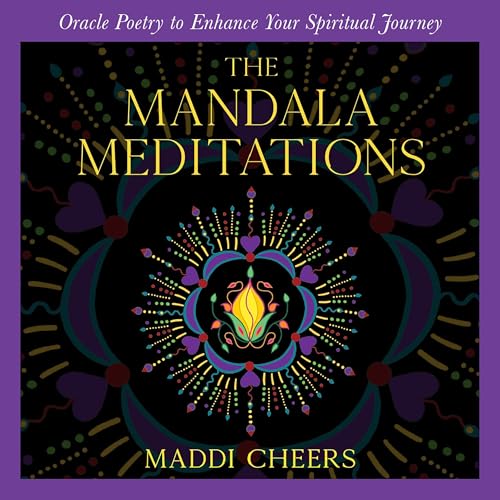 The Mandala Meditations by Maddi Cheers