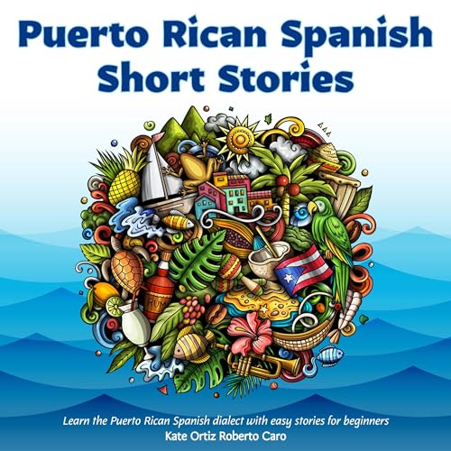 Puerto Rican Spanish Short Stories by Kate Ortiz