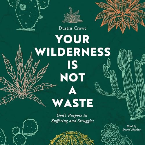 Your Wilderness Is Not a Waste