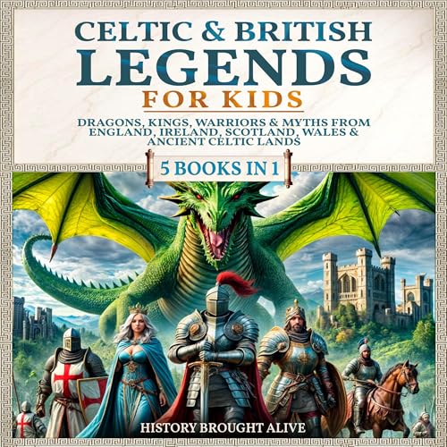 Celtic & British Legends for Kids