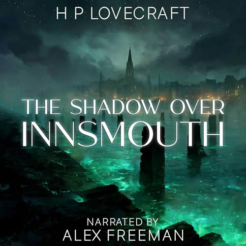 Shadow over Innsmouth by H. P. Lovecraft