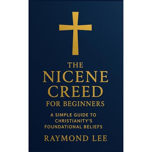 The Nicene Creed for Beginners