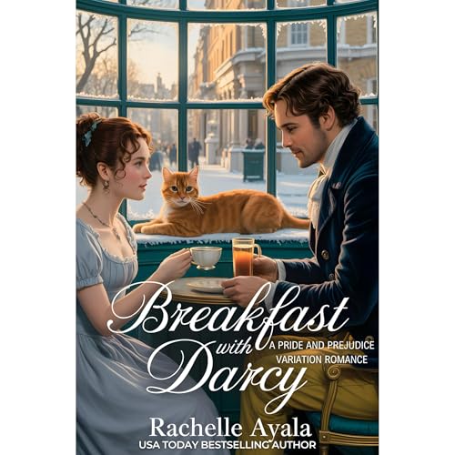 Breakfast With Darcy by Rachelle Ayala