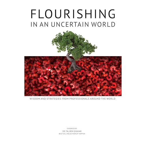 FLOURISHING IN AN UNCERTAIN WORLD by Banafsheh Amiraslani