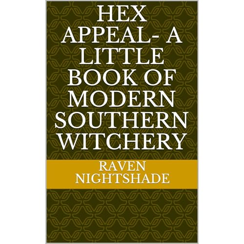 HEX Appeal- A Little Book of Modern Southern Witchery