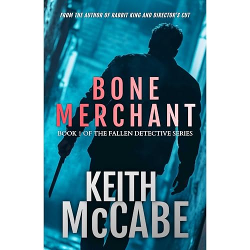Bone Merchant (Book 1 of the Fallen Detective Series)