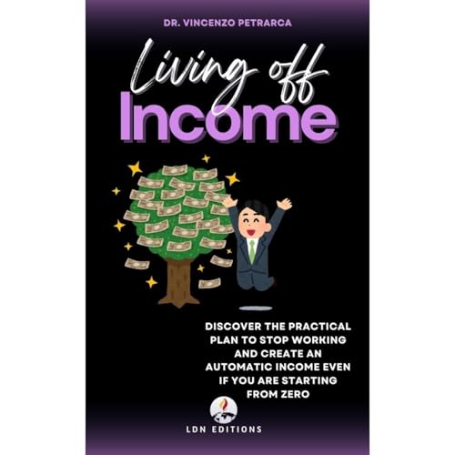 LIVING OFF INCOME by Vincenzo Petrarca