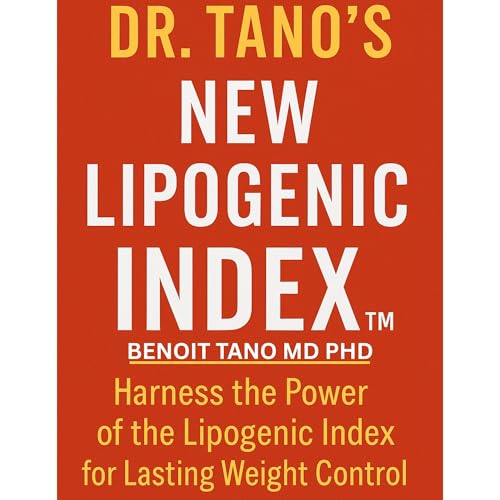 Dr. Tano’s New Lipogenic Index™ (LI)