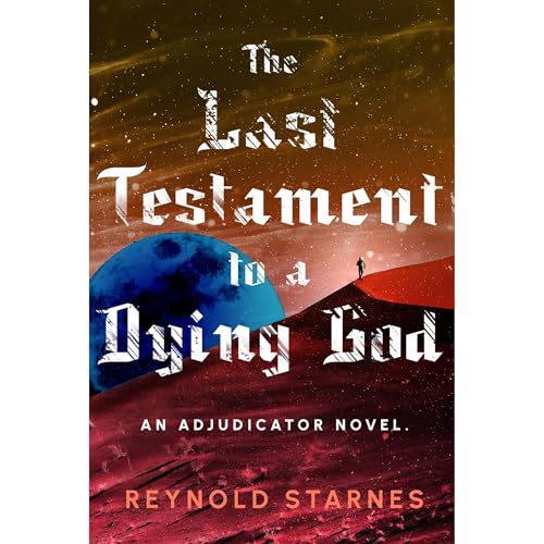 The Last Testament to a Dying God