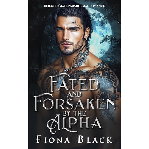 Fated and Forsaken by the Alpha