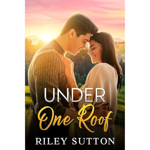 Under One Roof by Riley Sutton