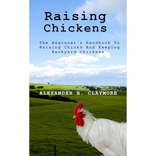 Raising Chickens by Alexander Claymore