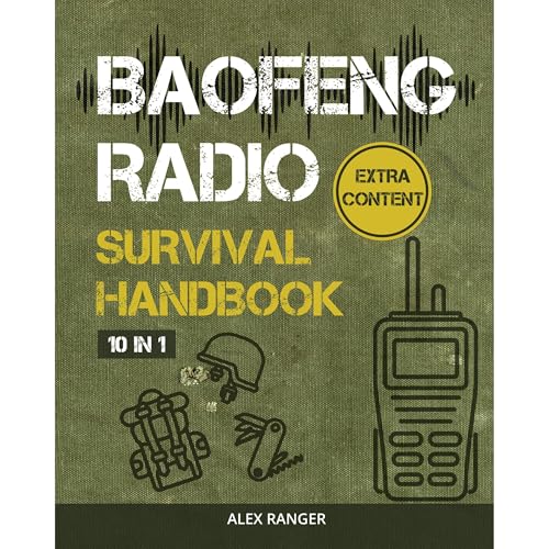 Baofeng Radio Survival Handbook by Alex Ranger
