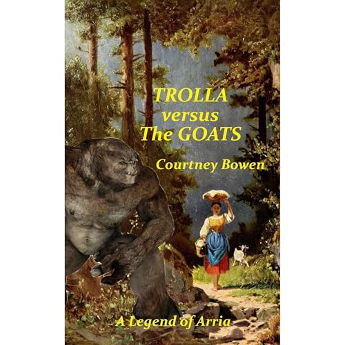 TROLLA versus The GOATS by Courtney Bowen