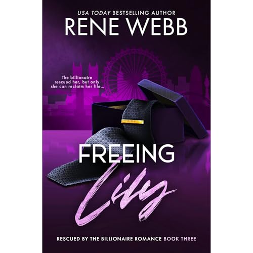 Freeing Lily by Rene Webb