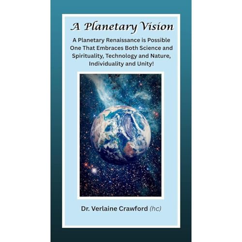 A Planetary Vision by Dr. Verlaine Crawford