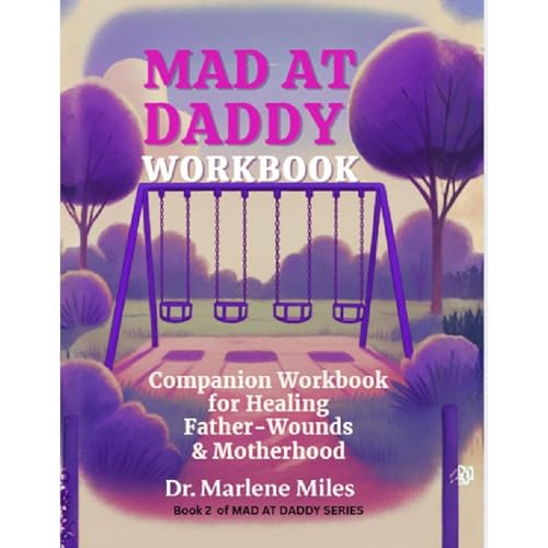 MAD AT DADDY WORKBOOK by Marlene Miles