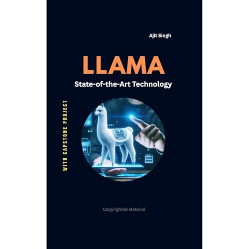 Llama : State-of-the-Art Technology by Ajit Singh
