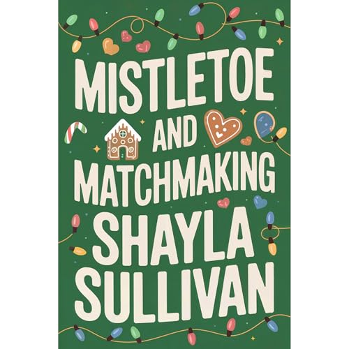 Mistletoe and Matchmaking