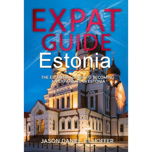 Expat Guide: Estonia by Jason Kilhoffer