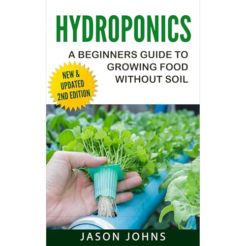 Hydroponics - A Beginners Guide To Growing Food Without Soil