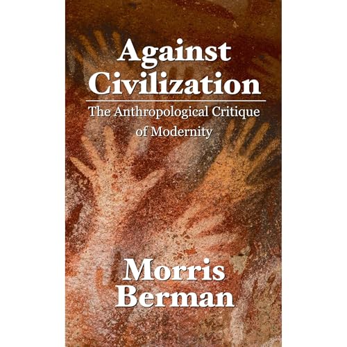 Against Civilization