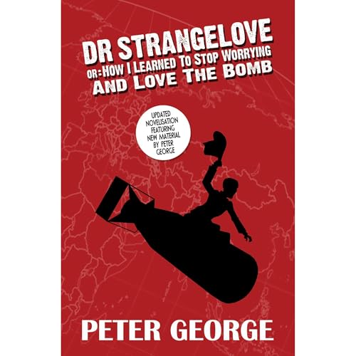 Dr Strangelove or: How I Learned to Stop Worrying and Love the Bomb.