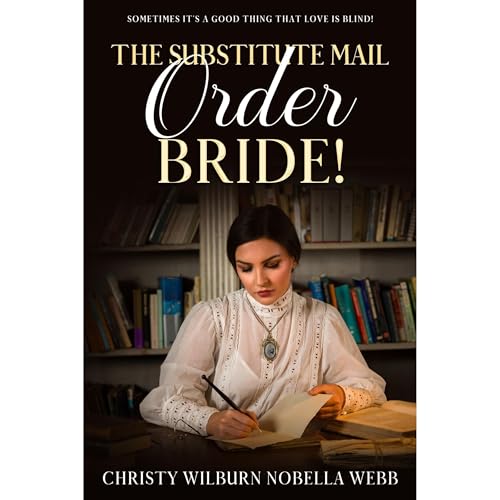 The Substitute Mail Order Bride!