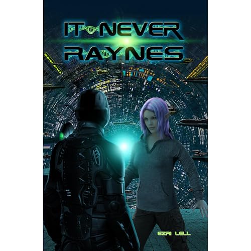 It Never Raynes by Ezri Lell