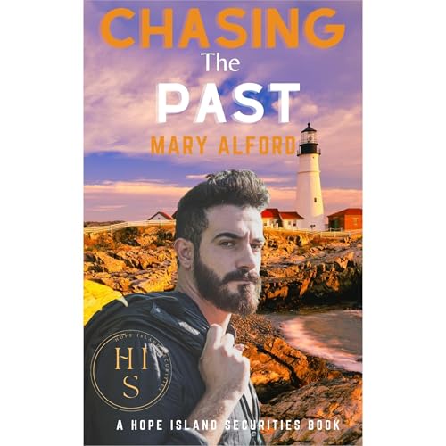 Chasing the Past: Hope Island Securities Series Book Four