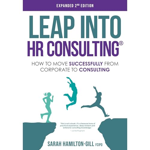Leap into HR Consulting 2nd Ed.