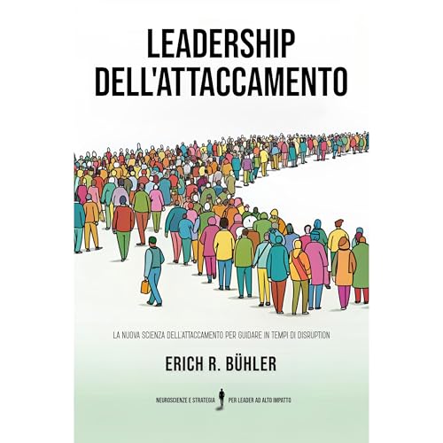 Leadership dell'attaccamento by Erich Bühler