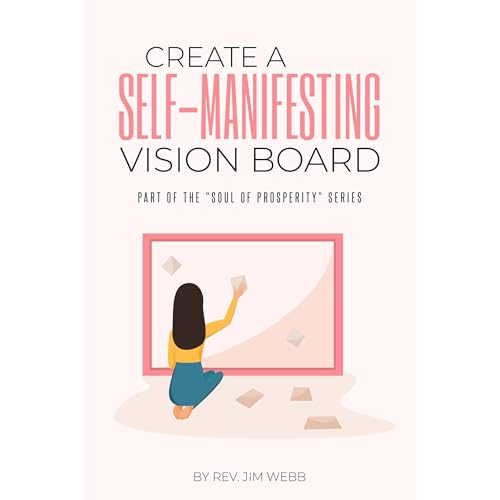 Create A Self-Manifesting Vision Board
