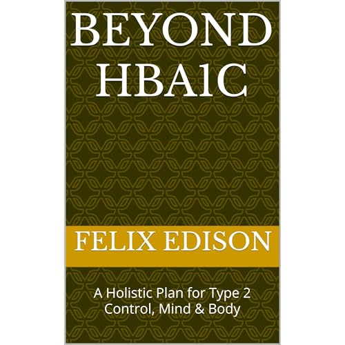 Beyond HbA1c by Felix Edison