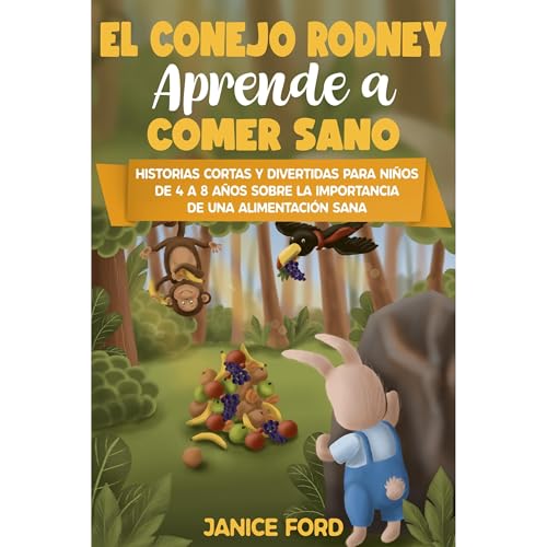 El conejo Rodney aprende a comer sano by Janice Ford