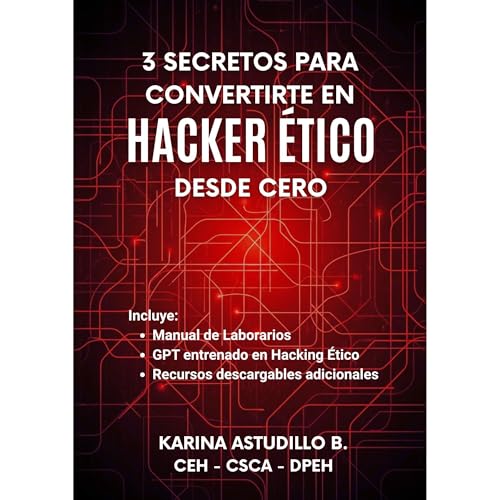 3 Secretos Para Convertirte en Hacker Ético Desde Cero by Karina Astudillo