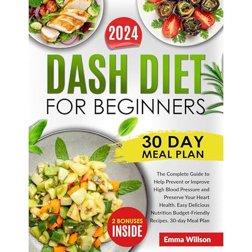 DASH Diet For Beginners by Emma Willson