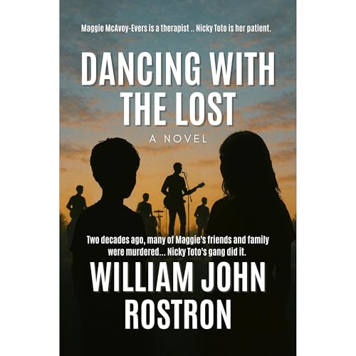 Dancing with the Lost by William John Rostron