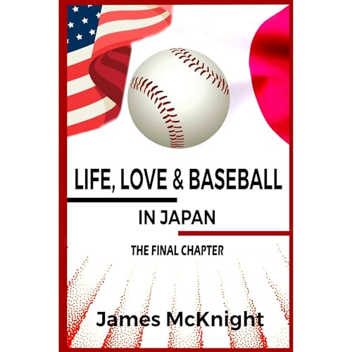 Life, Love & Baseball in Japan
