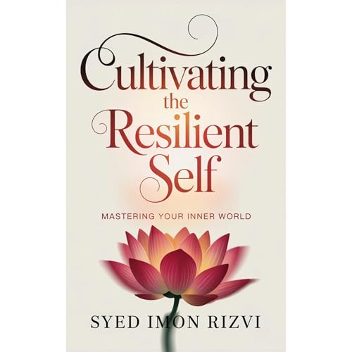 Cultivating the Resilient Self