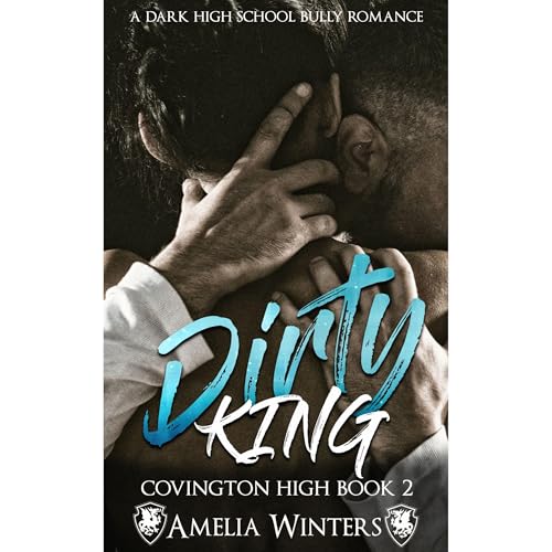 Dirty King (a dark high school bully romance)